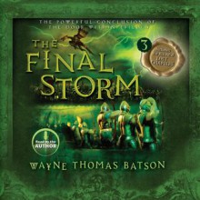 The Final Storm: The Door Within Trilogy - Book Three (Audio) - Wayne Thomas Batson