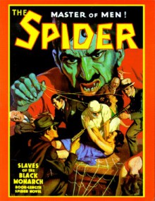 The Spider, Master of Men! #47: Slaves of the Black Monarch - Grant Stockbridge, Wayne Rogers