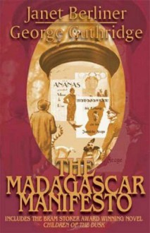 The Madagascar Manifesto - Janet Berliner, George Guthridge