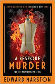 A Bespoke Murder (The Home Front Detective, #1) - Edward Marston