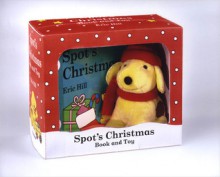 Spot's Christmas Book and Toy [With Spot Stuffed Animal] - Eric Hill