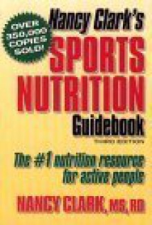 Nancy Clark's Sports Nutrition Guidebook - Nancy Clark