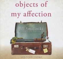 Objects of My Affection - Jill Smolinski, Xe Sands