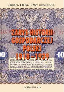 Zarys historii gospodarczej Polski 1918-1939 - Jerzy Tomaszewski, Zbigniew Landau