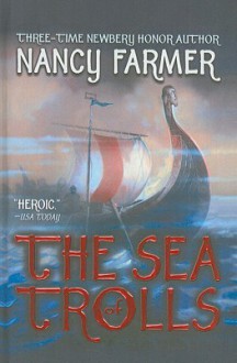 The Sea of Trolls - Nancy Farmer