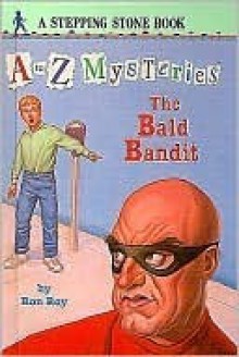 The Bald Bandit - Ron Roy, John Steven Gurney