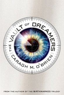 The Vault of Dreamers - Caragh M. O'Brien