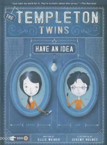 The Templeton Twins Have an Idea - Ellis Weiner, Jeremy Holmes