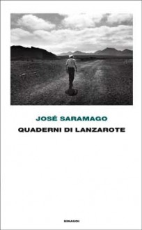 Quaderni di Lanzarote - José Saramago, Paolo Collo, Rita Desti