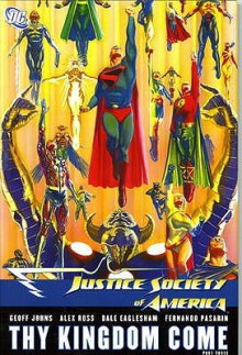 Justice Society Of America, Vol. 4: Thy Kingdom Come, Pt. 3 - Geoff Johns, Alex Ross, Dale Eaglesham, Fernando Pasarín