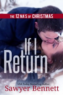 If I Return (The 12 NA's of Christmas) - Sawyer Bennett