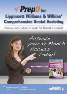 Prepu for Lippincott Williams & Wilkins' Comprehensive Dental Assisting, North American Edition, Stand Alone - Lippincott Williams & Wilkins, Lippincott Williams & Wilkins