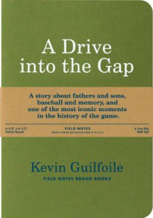 A Drive into the Gap - Kevin Guilfoile