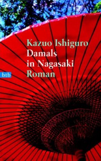 Damals in Nagasaki (Broschiert) - Kazuo Ishiguro