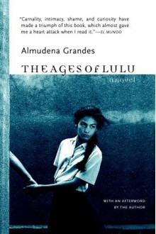 The Ages of Lulu - Almudena Grandes