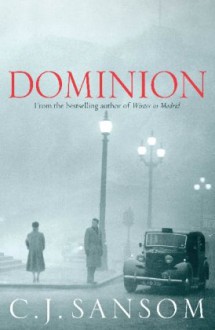 Dominion - C. J. Sansom