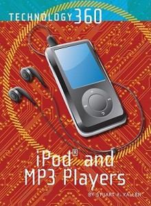 iPods and MP3 Players - Stuart A. Kallen