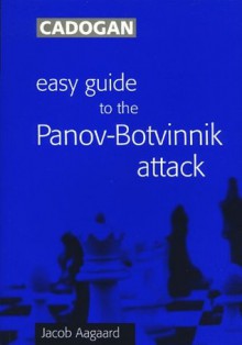 Easy Guide to the Panov-Botvinnik Attack - Jacob Aagaard