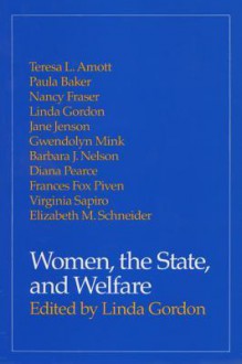 Women, the State, and Welfare - Linda Gordon