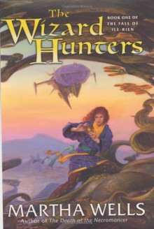 The Wizard Hunters - Martha Wells