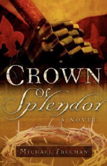 Crown of Splendor - Michael Freeman