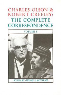 The Complete Correspondence of Charles Olson & Robert Creeley: Volume 5 (Charles Olson and Robert Creeley) - Charles Olson