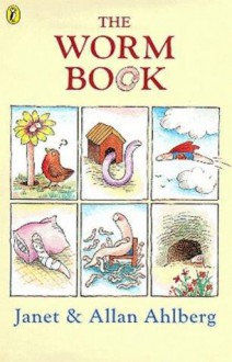 The Worm Book - Janet Ahlberg, Allan Ahlberg