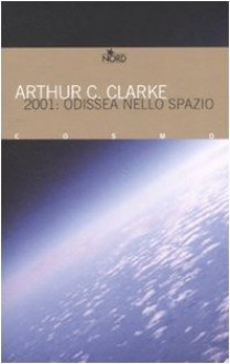 2001: Odissea nello spazio (Odissea nello spazio, #1) - Arthur C. Clarke