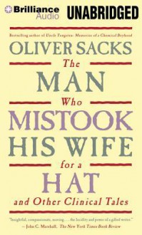 The Man Who Mistook His Wife for a Hat: And Other Clinical Tales - Oliver W Sacks, Jonathan Davis