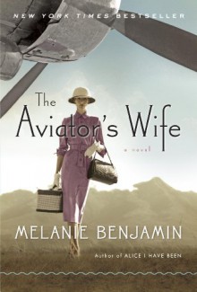 The Aviator's Wife - Melanie Benjamin