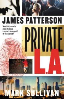 Private L.A. - James Patterson, 'Mark Sullivan'