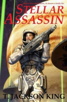 Stellar Assassin (Assassin Series 1) - T. Jackson King