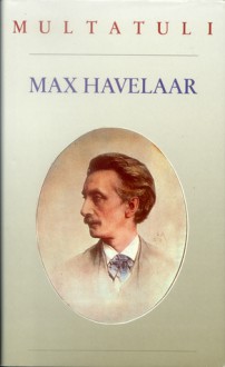 Max Havelaar, of de Koffieveilingen der Nederlandsche Handel-Maatschappij - Multatuli, Eduard Douwes Dekker, A.L. Sötemann