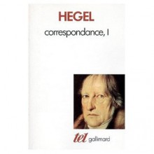 Coorespondance, I - Georg Wilhelm Friedrich Hegel