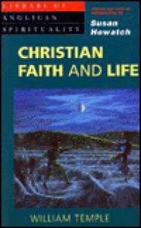 Christian Faith & Life - William Temple, Roger L. Roberts