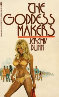 The Goddess Makers - Robert Silverberg, Jeremy Dunn