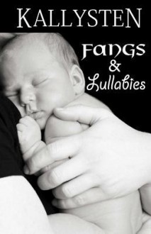 Fangs and Lullabies - Kallysten