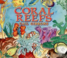 Coral Reefs - Gail Gibbons