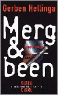 Merg & been - Gerben Hellinga