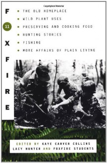 Foxfire 11 - Eliot Wigginton, Kaye Carver Collins, Lacy Hunter