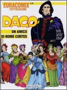 Dago n. 46: Un amico di nome Cortes - Robin Wood, Alberto Salinas, Carlos Gómez