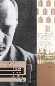 The Man Without Qualities Vol. 1: A Sort of Introduction and Pseudo Reality Prevails - Sophie Wilkins, Robert Musil, Burton Pike