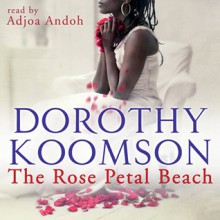 The Rose Petal Beach - Dorothy Koomson, Adjoa Andoh