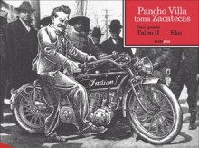 Pancho Villa toma Zacatecas - Paco Ignacio Taibo II, Eko