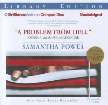 A Problem from Hell: America and the Age of Genocide - Samantha Power, Joyce Bean