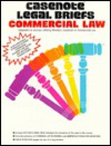 Commercial Law - Whaley, Casenote Legal Briefs, Peter Tenen