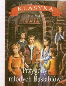 Przygody Młodych Bastablów - Edith Nesbit