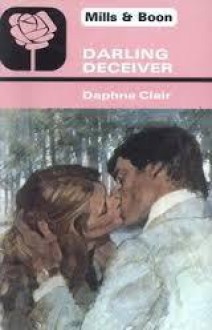 Darling Deceiver - Daphne Clair