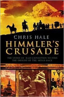 Himmler's Crusade - Christopher Hale