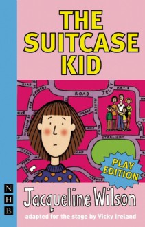 The Suitcase Kid - Jacqueline Wilson, Vicky Ireland